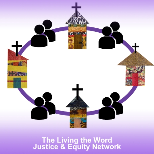 The Living the Word Justice and Equity Ministry